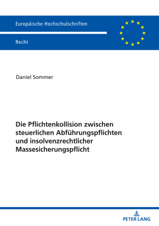 Omslagafbeelding: Die Pflichtenkollision zwischen steuerlichen Abfuehrungspflichten und insolvenzrechtlicher Massesicherungspflicht 1st edition 9783631876022