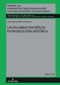 Cover image: LAS PALABRAS DIACRÍTICAS EN FRASEOLOGÍA HISTÓRICA 1st edition 9783631871461