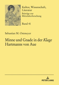 Omslagafbeelding: Minne und Gnade in der «Klage» Hartmanns von Aue 1st edition 9783631876435