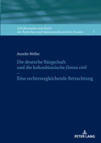 Cover image: Die deutsche Buergschaft und die kolumbianische fianza civil – Eine rechtsvergleichende Betrachtung 1st edition 9783631874639