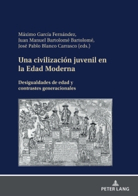 Cover image: Una civilización juvenil en la Edad Moderna 1st edition 9783631865316