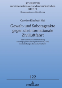 Imagen de portada: Gewalt- und Sabotageakte gegen die internationale Zivilluftfahrt 1st edition 9783631862452