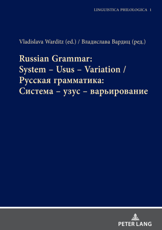 Cover image: Russian Grammar: System – Usus – Variation / Русская грамматика: Cистема – узус – варьирование 1st edition 9783631864586