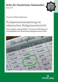 صورة الغلاف: Kompetenzorientierung im islamischen Religionsunterricht 1st edition 9783631872864