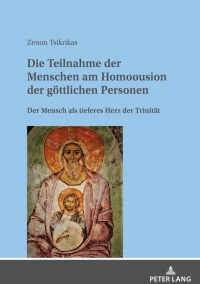 صورة الغلاف: Die Teilnahme der Menschen am Homoousion der goettlichen Personen 1st edition 9783631878002
