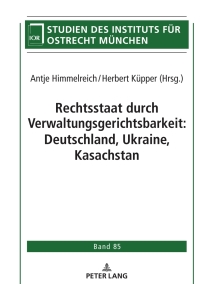 Imagen de portada: Rechtsstaat durch Verwaltungsgerichtsbarkeit: Deutschland, Ukraine, Kasachstan 1st edition 9783631814666