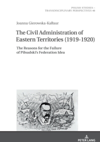Imagen de portada: The Civil Administration of Eastern Territories (1919–1920) 1st edition 9783631866221
