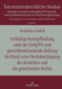 Cover image: Vorlaeufige Kontopfaendung nach der EuKpfVO und grenzueberschreitende Haftung der Bank unter Beruecksichtigung des deutschen und des griechischen Rechts 1st edition 9783631872963