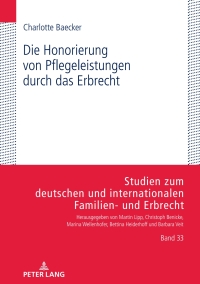 Immagine di copertina: Die Honorierung von Pflegeleistungen durch das Erbrecht 1st edition 9783631876398