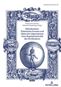 Cover image: Mikrokosmen. Aesthetische Formen und diskursive Figurationen einer Repraesentativitaet des Partikularen 1st edition 9783631876466