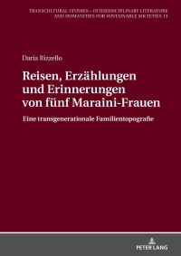 Cover image: Reisen, Erzaehlungen und Erinnerungen von fuenf Maraini-Frauen 1st edition 9783631882979