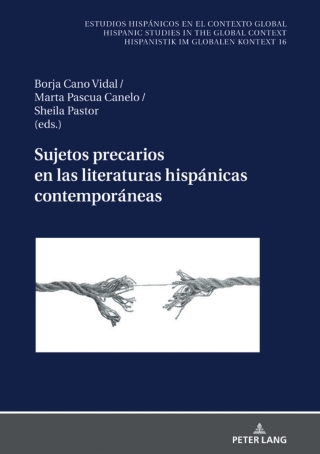 Cover image: Sujetos precarios en las literaturas hispánicas contemporáneas 1st edition 9783631844632