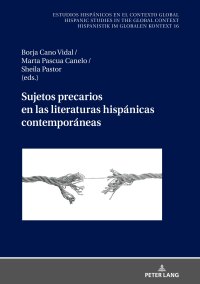 Cover image: Sujetos precarios en las literaturas hispánicas contemporáneas 1st edition 9783631844632