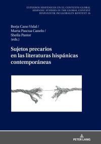 Omslagafbeelding: Sujetos precarios en las literaturas hispánicas contemporáneas 1st edition 9783631844632