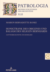 Cover image: Honigtrank des Origenes und Balsam des seligen Bernhards 1st edition 9783631880869
