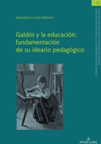 Cover image: Galdós y la educación: fundamentación de su ideario pedagógico 1st edition 9783631880920