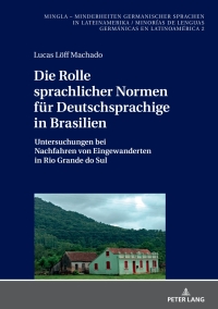 Cover image: Die Rolle sprachlicher Normen fuer Deutschsprachige in Brasilien 1st edition 9783631869222