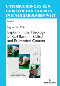 Imagen de portada: Baptism in the Theology of Karl Barth in Biblical and Ecumenical Context 1st edition 9783631881798