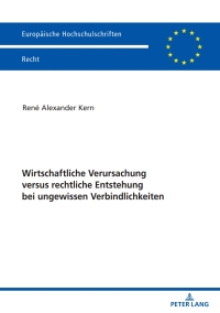 Imagen de portada: Wirtschaftliche Verursachung versus rechtliche Entstehung bei ungewissen Verbindlichkeiten 1st edition 9783631864494