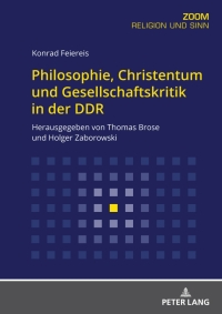 Cover image: Philosophie, Christentum und Gesellschaftskritik in der DDR 1st edition 9783631881903