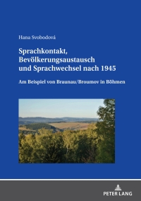 Cover image: Sprachkontakt, Bevoelkerungsaustausch und Sprachwechsel nach 1945 1st edition 9783631882146