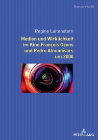 Omslagafbeelding: Medien und Wirklichkeit im Kino François Ozons und Pedro Almodóvars um 2000 1st edition 9783631883020