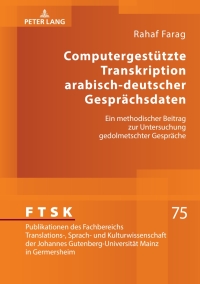 Cover image: Computergestuetzte Transkription arabisch-deutscher Gespraechsdaten 1st edition 9783631883181