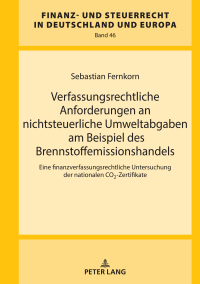 Titelbild: Verfassungsrechtliche Anforderungen an nichtsteuerliche Umweltabgaben am Beispiel des Brennstoffemissionshandels 1st edition 9783631884041