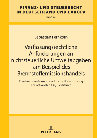 Cover image: Verfassungsrechtliche Anforderungen an nichtsteuerliche Umweltabgaben am Beispiel des Brennstoffemissionshandels 1st edition 9783631884041