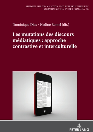 Cover image: Les mutations des discours médiatiques : approche contrastive et interculturelle 1st edition 9783631869123