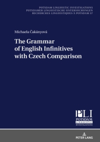 Immagine di copertina: The Grammar of English Infinitives with Czech Comparison 1st edition 9783631885093