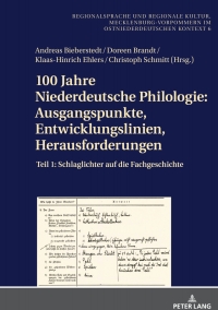 表紙画像: 100 Jahre Niederdeutsche Philologie: Ausgangspunkte, Entwicklungslinien, Herausforderungen 1st edition 9783631885697