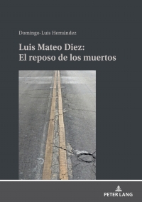 Imagen de portada: Luis Mateo Díez: El reposo de los muertos 1st edition 9783631885949