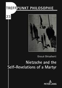 Cover image: Nietzsche and the Self-Revelations of a Martyr 1st edition 9783631885871