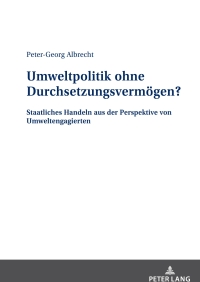 Imagen de portada: Umweltpolitik ohne Durchsetzungsvermoegen? 1st edition 9783631878033