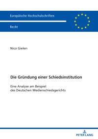 Cover image: Die Gruendung einer Schiedsinstitution 1st edition 9783631882788