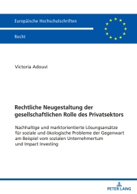 Titelbild: Rechtliche Neugestaltung der gesellschaftlichen Rolle des Privatsektors 1st edition 9783631887035