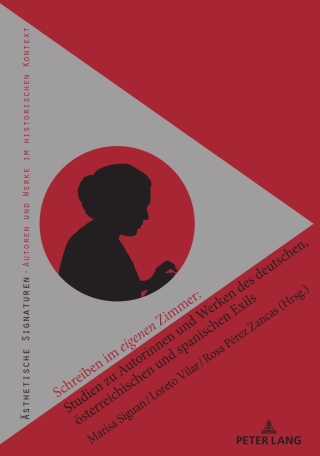 Cover image: Schreiben im eigenen Zimmer: Studien zu Autorinnen und Werken des deutschen, oesterreichischen und spanischen Exils 1st edition 9783631887387