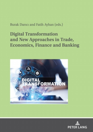 Cover image: Digital Transformation and New Approaches in Trade, Economics, Finance and Banking 1st edition 9783631884966