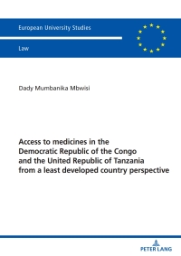 Cover image: Access to medicines in the Democratic Republic of the Congo and the United Republic of Tanzania from a least developed country perspective 1st edition 9783631887592