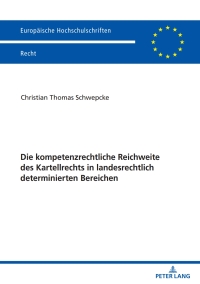 Cover image: Die kompetenzrechtliche Reichweite des Kartellrechts in landesrechtlich determinierten Bereichen 1st edition 9783631883631