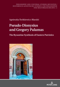 Cover image: Pseudo-Dionysius and Gregory Palamas 1st edition 9783631841679