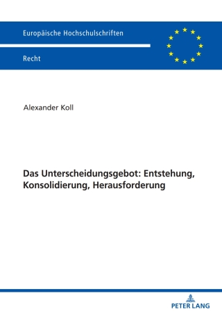 Cover image: Das Unterscheidungsgebot: Entstehung, Konsolidierung, Herausforderung 1st edition 9783631873328