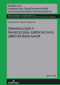 Cover image: TERMINOLOGÍA Y FRASEOLOGÍA JURÍDICAS EN EL LIBRO DE BUEN AMOR 1st edition 9783631888568