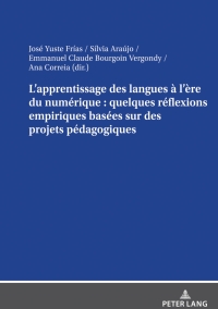 Cover image: L’apprentissage des langues à l’ère du numérique : quelques réflexions empiriques basées sur des projets pédagogiques 1st edition 9783631889183