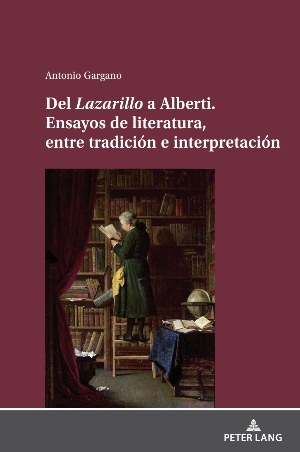 Del Lazarillo a Alberti. Ensayos de literatura, entre tradición e interpretación 1st Edition