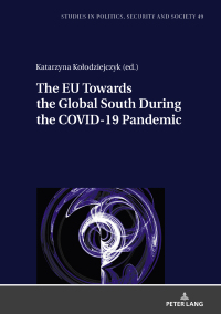 Titelbild: The EU Towards the Global South During the COVID-19 Pandemic 1st edition 9783631873076