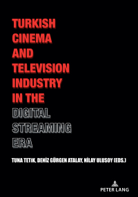 Immagine di copertina: Turkish Cinema and Television Industry in the Digital Streaming Era 1st edition 9783631879108