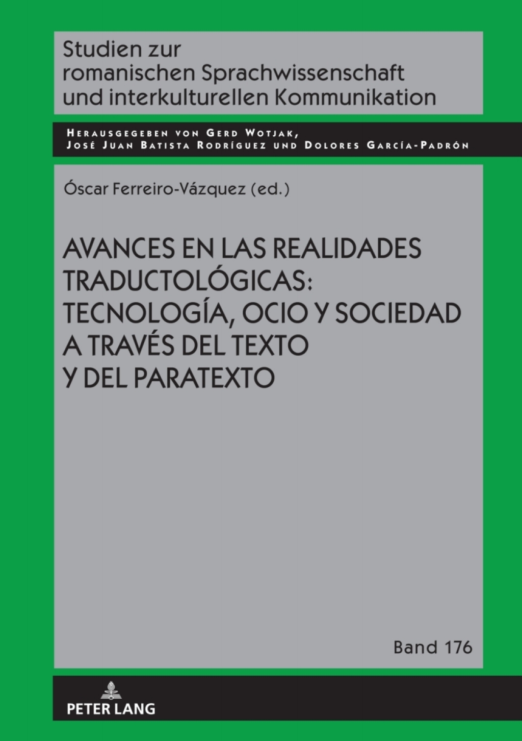Avances en las realidades traductológicas: tecnología, ocio y sociedad a través del texto y del paratexto 1st Edition