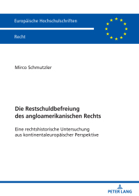 Cover image: Die Restschuldbefreiung des angloamerikanischen Rechts 1st edition 9783631891438